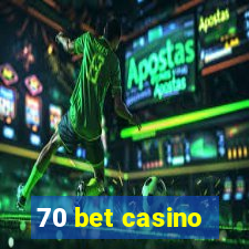 70 bet casino